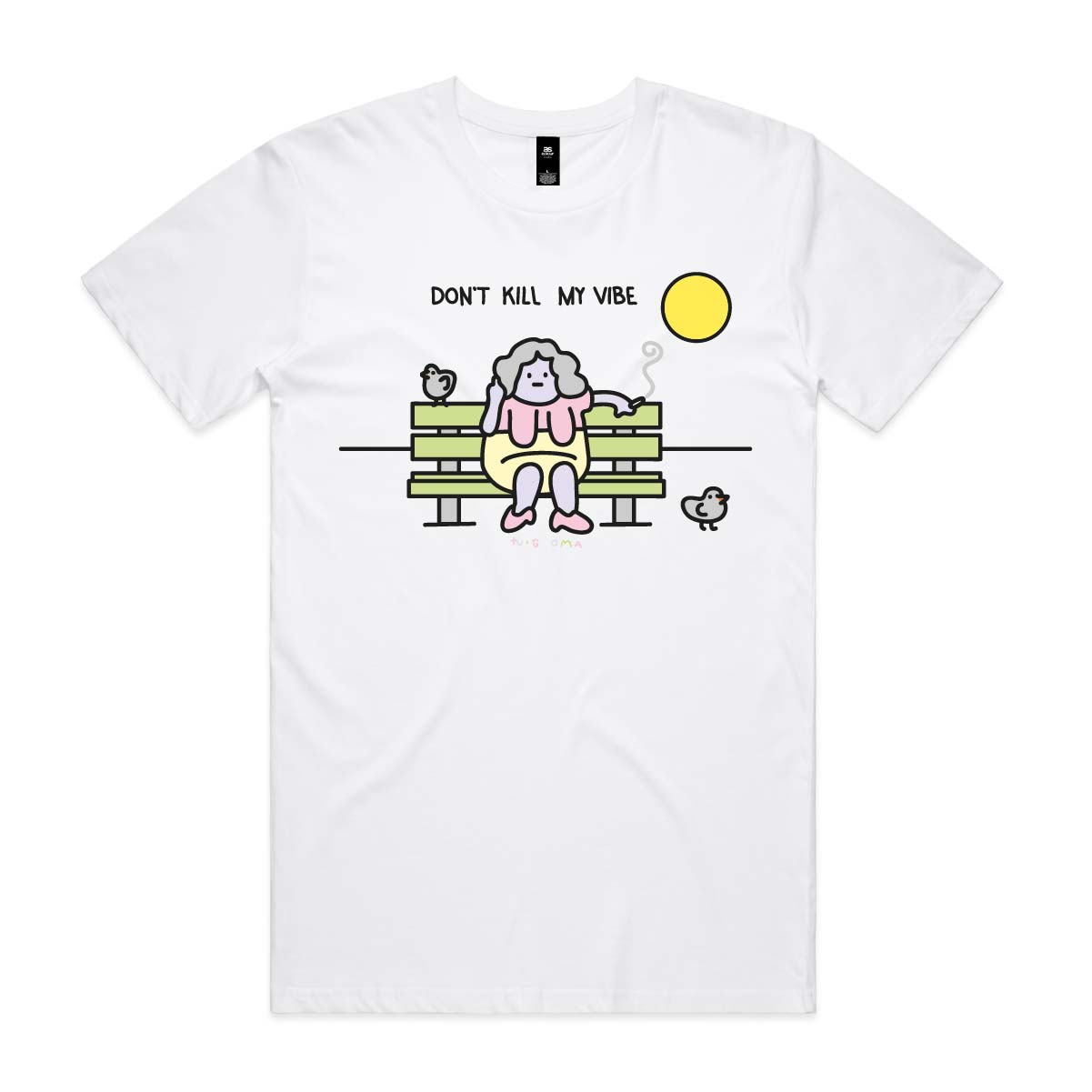 "Don't Kill My Vibe" white T-shirt front print